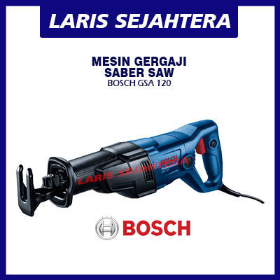 Jual Bosch Mesin Pemotong Saber GSA 120 Harga Murah